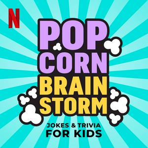 Listen to Popcorn Brainstorm! Jokes & Trivia for Kids in the App