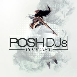 Listen to POSH DJs Podcast in the App