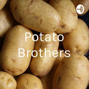 Potato Brothers
