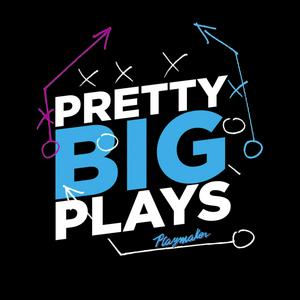 Pretty Big Plays