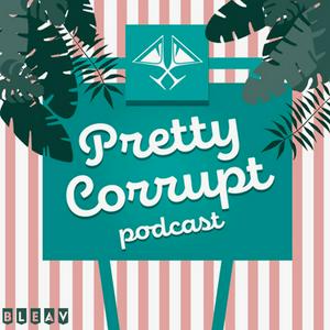 Listen to Pretty Corrupt Podcast in the App