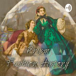 Listen to Prism Fashion History in the App