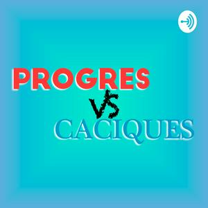 Progres vs Caciques