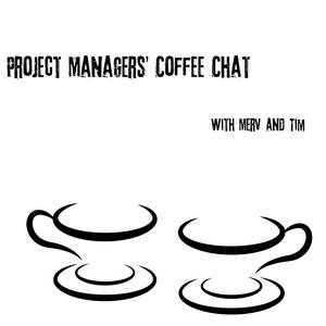 Listen to Project Managers' Coffee Chat with Tim & Merv in the App