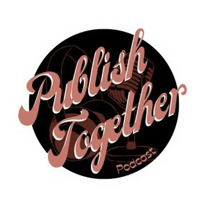 Publish Together Podcast