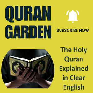 Listen to Quran Garden - The Holy Quran Explained in Clear English (English Tafsir) in the App