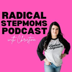 Radical Stepmoms