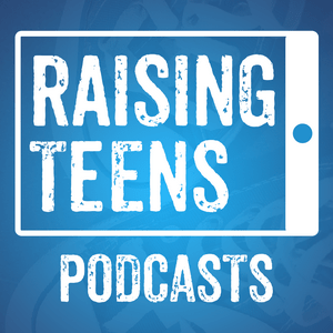 Listen to Raising Teens Podcast in the App