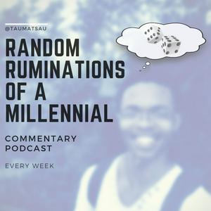 Random Ruminations of a Millenial