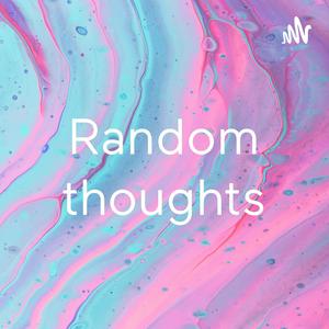 Random thoughts