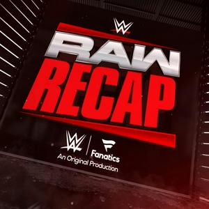 Raw Recap with Sam Roberts and Megan Morant