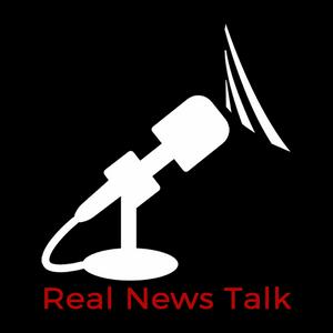 Real News Talk