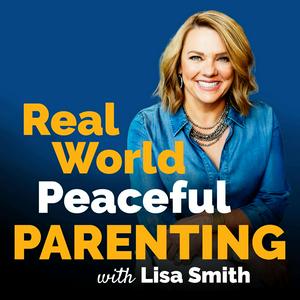 Listen to Real World Peaceful Parenting in the App