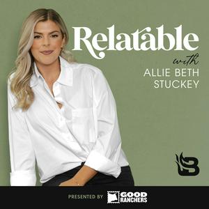 Listen to Relatable with Allie Beth Stuckey in the App