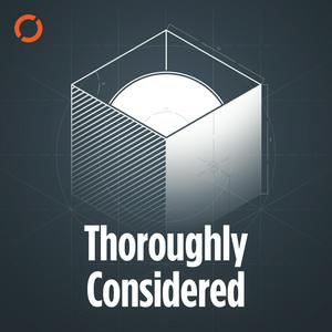 Listen to Thoroughly Considered in the App