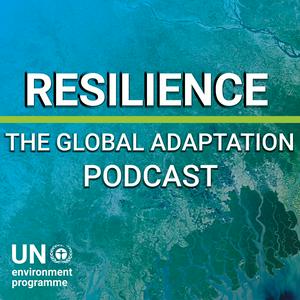 Listen to Resilience: The Global Adaptation Podcast in the App