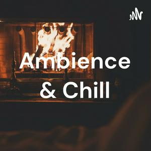 Listen to Ambience & Chill in the App