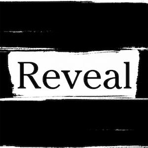 Reveal