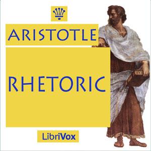 Rhetoric by Aristotle (384 BCE - 322 BCE)
