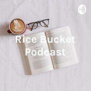 Rice Bucket Podcast - Ruby, Rahma, Janaki