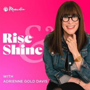 Rise & Shine with Adrienne Gold Davis