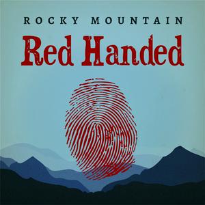 Rocky Mountain Red Handed