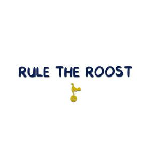 Listen to Rule The Roost - A Tottenham Hotspur Podcast in the App