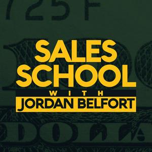 Listen to Sales School with Jordan Belfort in the App