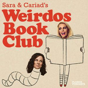 Listen to Sara & Cariad's Weirdos Book Club in the App