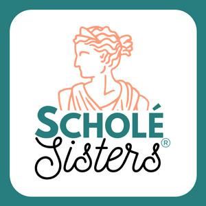 Scholé Sisters: Camaraderie for Classical Homeschooling Mamas