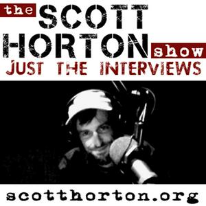 Listen to Scott Horton Show - Just the Interviews in the App