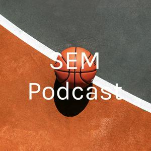 SEM Podcast
