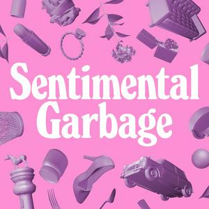 Listen to Sentimental Garbage in the App