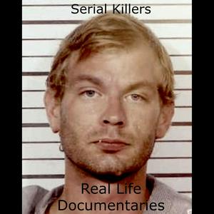 Listen to Serial Killers: Real Life Documentaries in the App