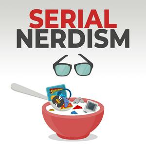 Serial Nerdism Podcast