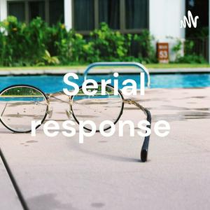 Serial response