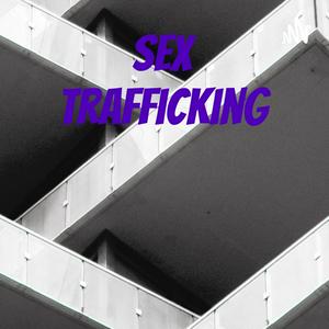Sex Trafficking