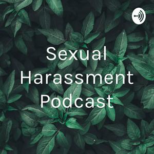 Sexual Harassment Podcast