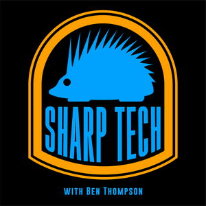 Listen to Sharp Tech with Ben Thompson in the App