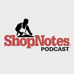 Listen to ShopNotes Podcast in the App