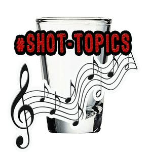 Shot Topics Podcast