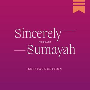 Listen to Sincerely, Sumayah in the App