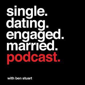 Listen to Single, Dating, Engaged, Married Podcast in the App