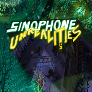 Sinophone Unrealities – UiS podkast