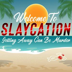 Listen to Slaycation: True Crimes, Murders, and Twisted Vacations in the App