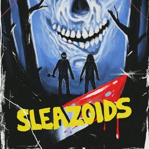 Listen to SLEAZOIDS in the App