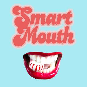 Listen to Smart Mouth in the App