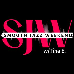 Listen to Smooth Jazz Weekend Radio Show w/Tina E. in the App