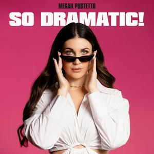 Listen to So Dramatic! with Megan Pustetto in the App