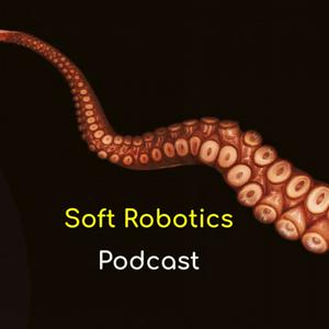 Listen to Soft Robotics Podcast in the App
